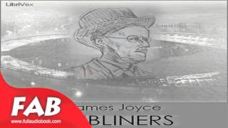 Dubliners Version 2 Full Audiobook by James JOYCE by General Fiction, Satire, Short Stories