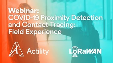 COVID-19 Proximity Detection and Content Tracing: Field Experience - Webinar