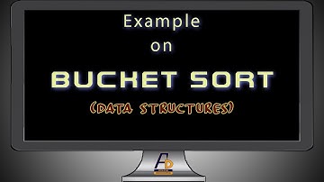 Bucket Sort || An Example