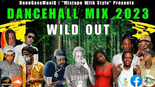 Dancehall Mix June 2023 | WILD OUT - Rajahwild, Roze Don, Jada Kingdom, Squash & More