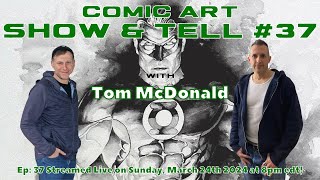 Comic Art Show & Tell #37 - with Tom McDonald!