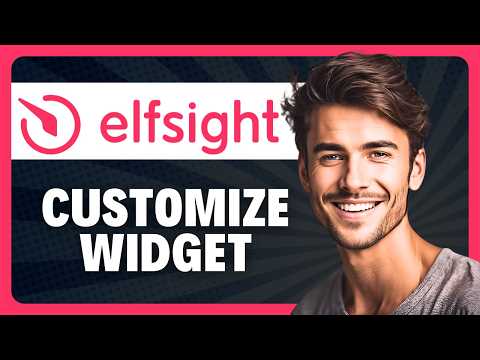 How to Customize Widget Colors and Fonts in Elfsight in 2026