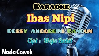 IBAS NIPI | DESSY ANGGREINI BANGUN | KARAOKE LAGU KARO | NADA COWOK