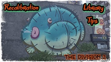 The Division 2 Recalibration Library Tips