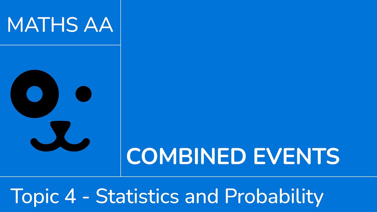 Combined events [IB Maths AA SL/HL]