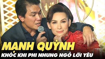 Mạnh Quỳnh mắc cỡ khi Phi Nhung ngỏ lời Yêu trong đêm diễn cuối cùng - Ai xem cũng Khóc