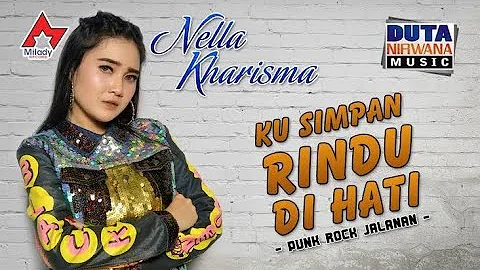 Nella Kharisma - ( Punk Rock Jalanan ) Kusimpan Rindu di Hati (Dangdut Koplo)