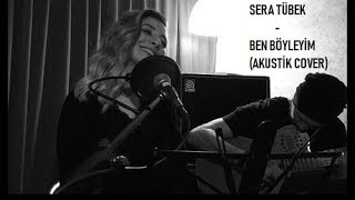 Sera Tübek - Ben Böyleyim (Akustik Cover) Resimi