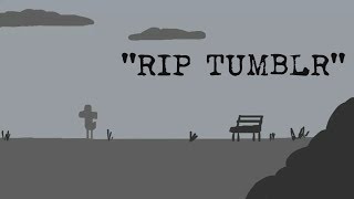 ''RIP TUMBLR'' 💀 - Short Parody