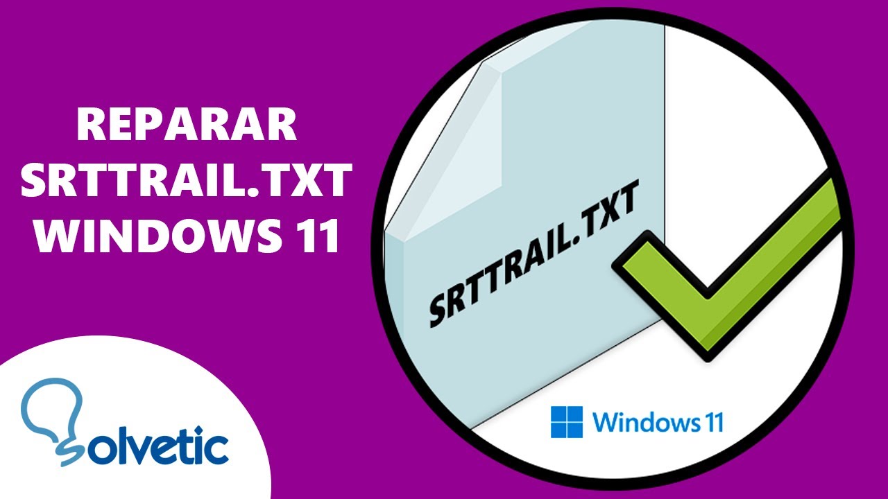 Srttrail txt windows 10. SRTTRAIL.txt.