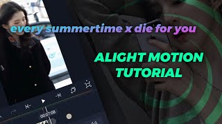 Watch Me Edit Tiktok TREND every summertime x die for you (alightmotion tutorial) ❤️