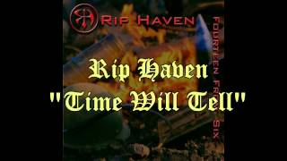 Rip Haven -  Time Will Tell