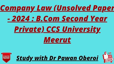Company Law (Unsolved Paper - 2024 : B.Com Second Year Private) CCS University Meerut
