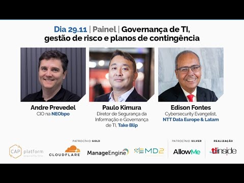 Cybersecurity Forum 2022 | Painel 1- Governança de TI, gestão de risco e planos de contingência