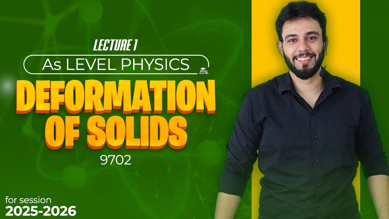 AS Level Physics 9702 | Deformation of Solids (Lecture 1) | Hooke’s Law ...
