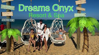 ⭐️Review⭐️ Dreams Onyx Resort and Spa | Breathless Resort and Spa | Punta Cana, Dominican Republic