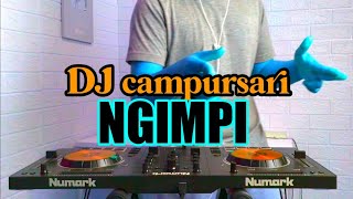 DJ NGIMPI CAMPURSARI REMIX FULL BASS