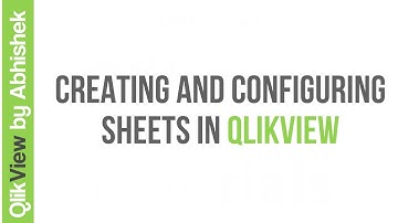 Creating and Configuring Sheets in QlikView