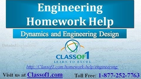 Dynamics and Engineering Design: Engineering Homework Help by classof1.com