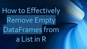 How to Effectively Remove Empty DataFrames from a List in R