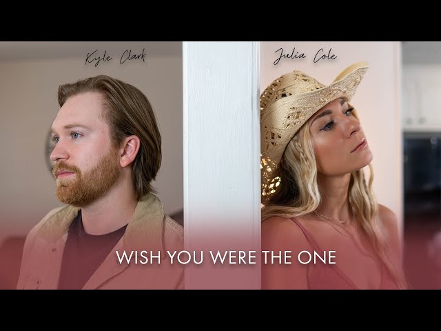 Julia Cole u0026 Kyle Clark - Wish You Were The One (Official Lyric Video) class=