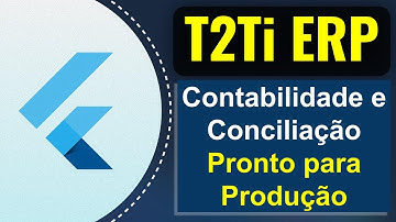 T2Ti ERP 3.0 - Production-Ready Accounting and Reconciliation Module - Application Tour