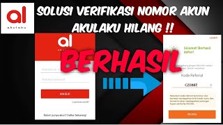 Cara Mengatasi Kode Verifikasi Jika Nomor Akun Akulaku Hilang Part 1 Youtube