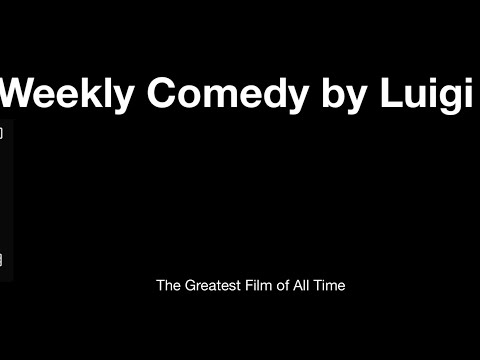 Weekly comedy by Luigi