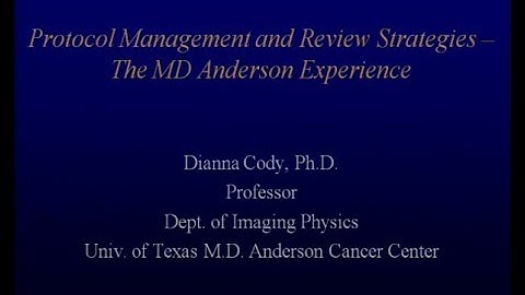 Protocol Management and Review Strategies   The MD Anderson Experience