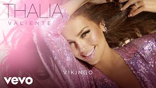Thalia - Vikingo (Audio)