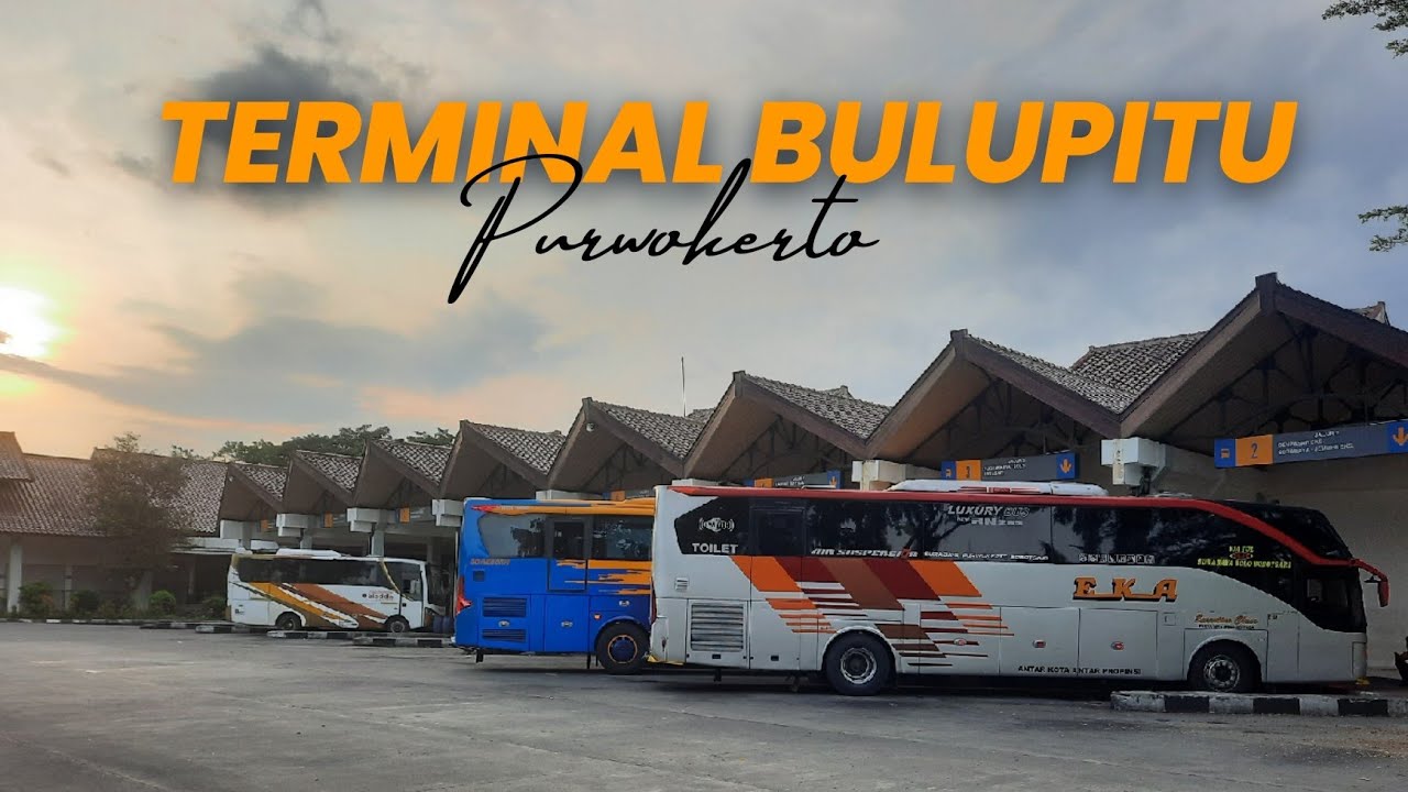 TERMINAL BUS BULUPITU PURWOKERTO