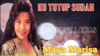 Kututup Sudah - Maya Marisa