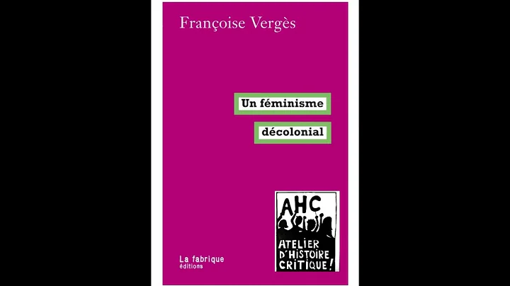 Franois Vergs : un fminisme dcolonial