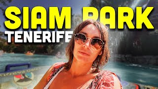 SIAM PARK Tenerife | Cel mai frumos PARC ACVATIC din lume | Cât am cheltuit ?