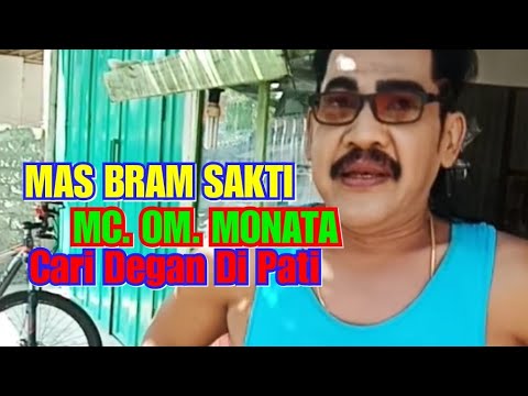 Ketemu Mas Bram Sakti  (MC MONATA)  Beli Degan wulung