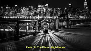 Panic! At The Disco - High Hopes