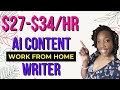 Join Our AI Content Writer Team – $27-$34/HR, Flexible Remote Work 💻