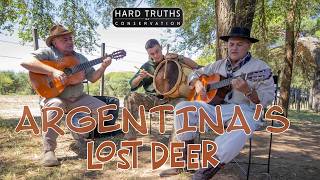 Argentina's Lost Deer | Hard Truths Of Conservation
