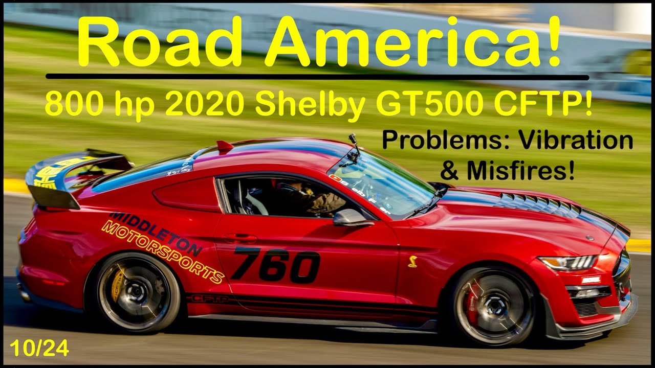 Road America in 4K - 800 hp 2020 Shelby GT500 CFTP!