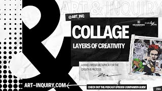 Collage: Layers of Creativity | #ArtInq Podcast 🎙️ 2503