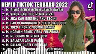 DJ TIKTOK TERBARU 2022 • DJ BIWIR BEREM BEREM JAWER HAYAM - SIKOK BAGI DUO REMIX TERBARU FULL BASS