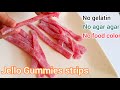 How to Make Jelly Strips like Gummies without Gelatin or Agar Agar Using 4 Simple ingredients