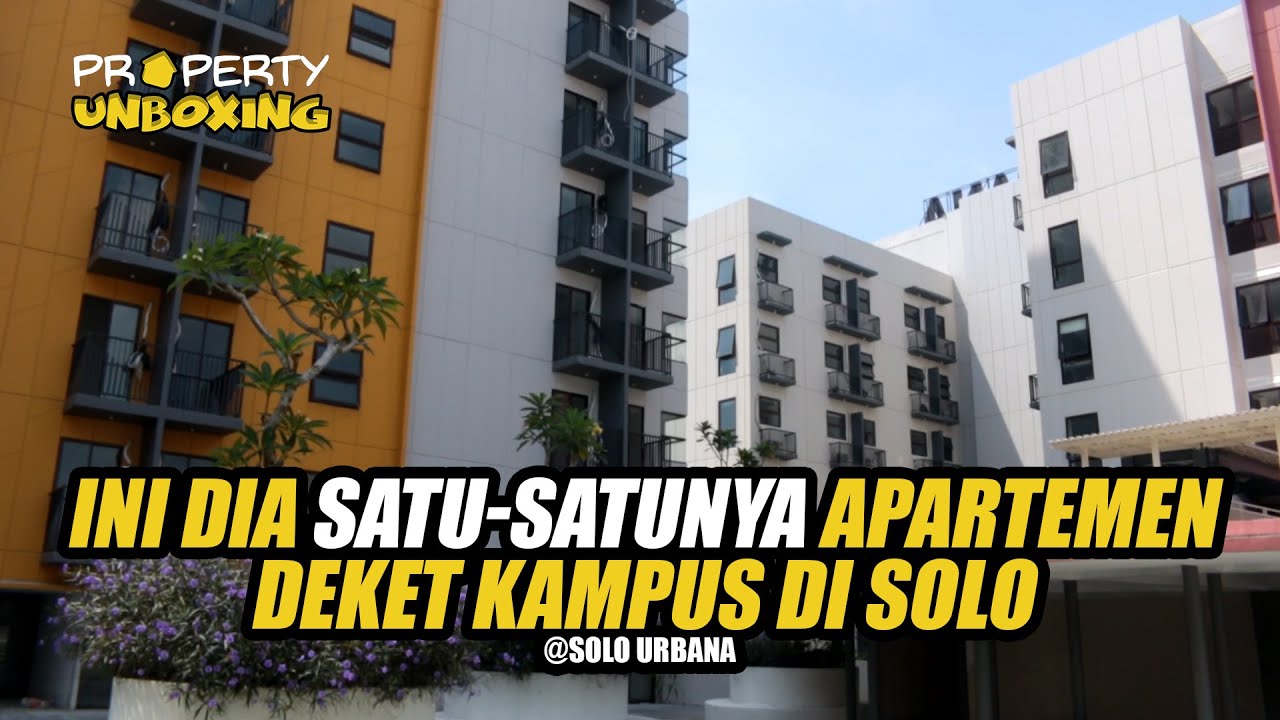 Ini Dia SATU-SATUNYA Apartemen Deket KAMPUS Di Solo, Unboxing Solo Urbana