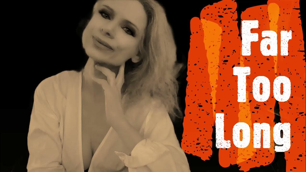 far-too-long-youtube