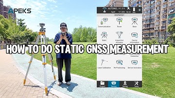 APEKS GNSS | How to do static measurement？
