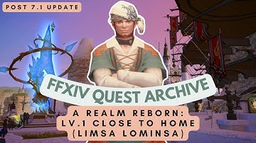 ARR: Lv.1 Close to Home (Limsa Lominsa) (Post 7.1 Update) | No Commentary | FFXIV Quest Archive