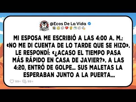 Mi Esposa Me Escribió A Las 4:00 A. M.: «No Me Di Cuenta De Lo Tarde Que Se Hizo». Le Respondí...