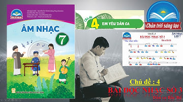 BÀI ĐỌC NHẠC SỐ 3 CHỦ ĐỀ 4 | LỚP 7: SÁCH: CHÂN TRỜI SÁNG TẠO | CÓ NỐT NHẠC BÀN TAY | DỄ HỌC.
