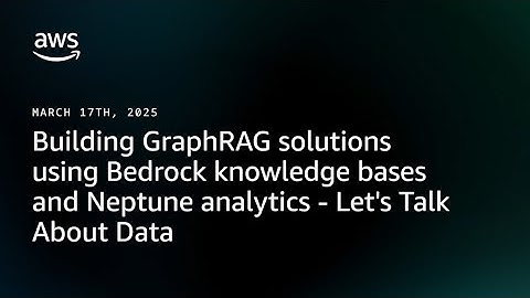 Building GraphRAG solutions using Amazon Bedrock knowledge bases and Amazon Neptune analytics
