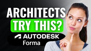 Autodesk Forma Review | (2025) Is This Ai Powered Architecture Tool Set Worth Your Time
